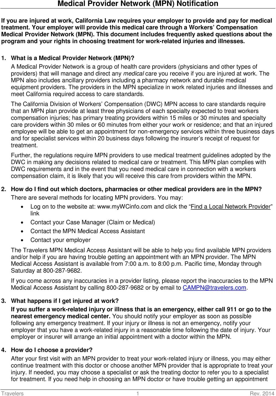 This document includes frequently asked questions about the program and your rights in choosing treatment for work-related injuries and illnesses. 1. What is a Medical Provider Network (MPN)?