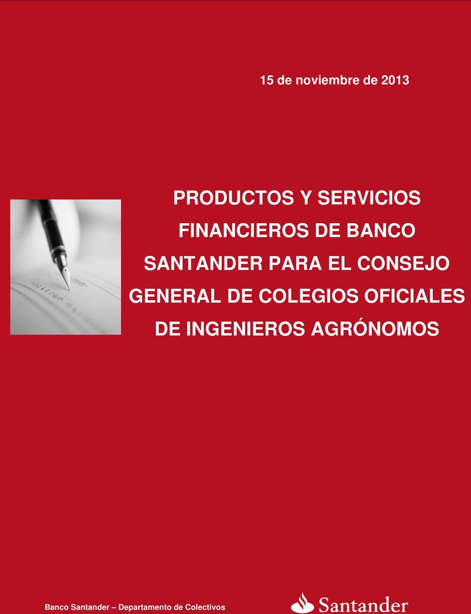 COLEGIOS OFICIALES Banco Santander Departamento de