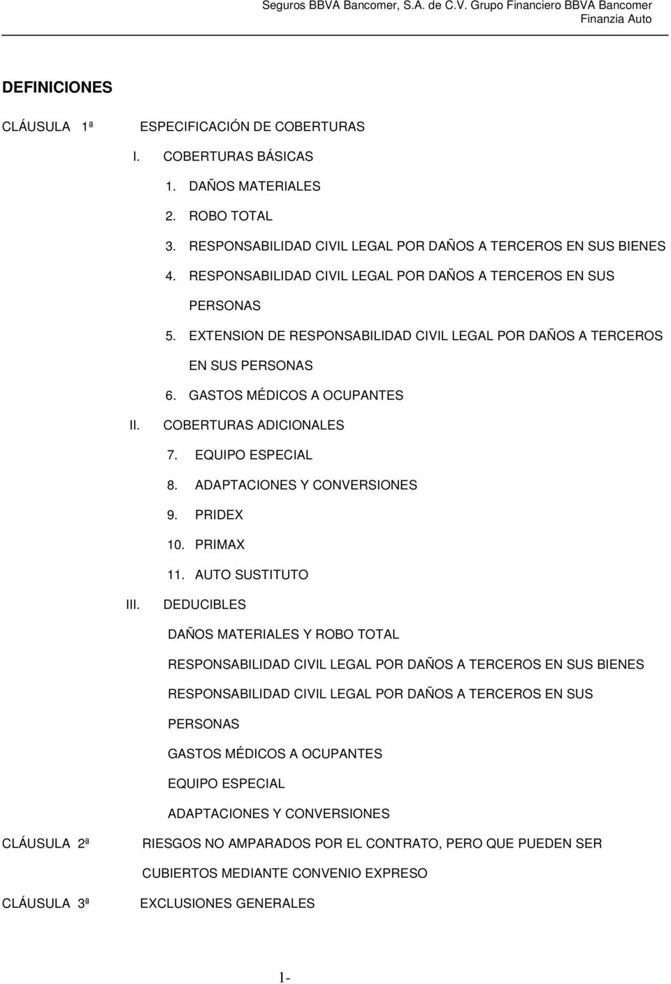 COBERTURAS ADICIONALES 7. EQUIPO ESPECIAL 8. ADAPTACIONES Y CONVERSIONES 9. PRIDEX 10. PRIMAX 11. AUTO SUSTITUTO III.