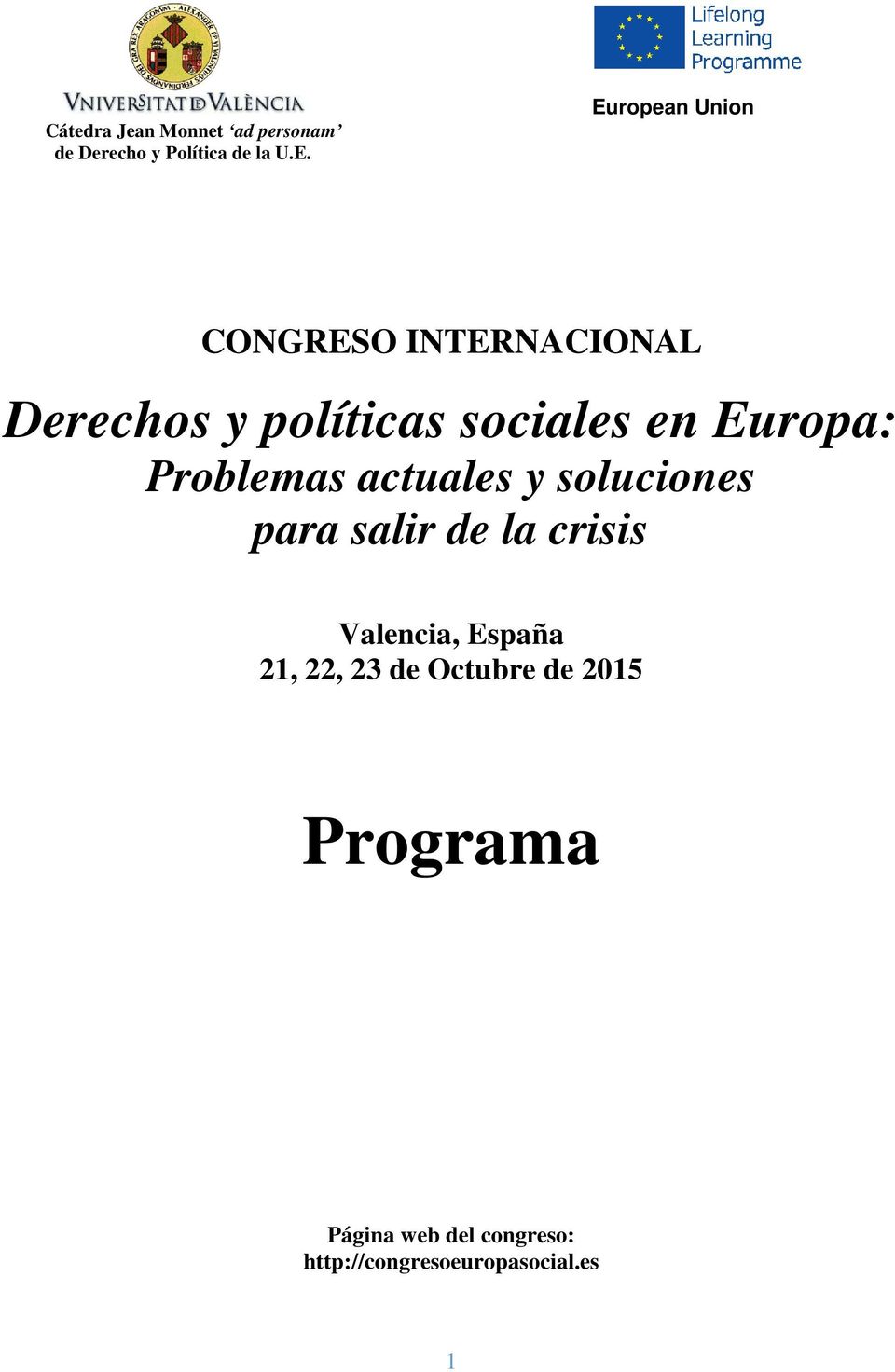 Problemas actuales y soluciones para salir de la crisis Valencia, España 21,
