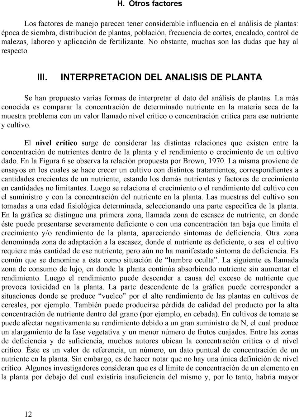 INTERPRETACION DEL ANALISIS DE PLANTA Se han propuesto varias formas de interpretar el dato del análisis de plantas.