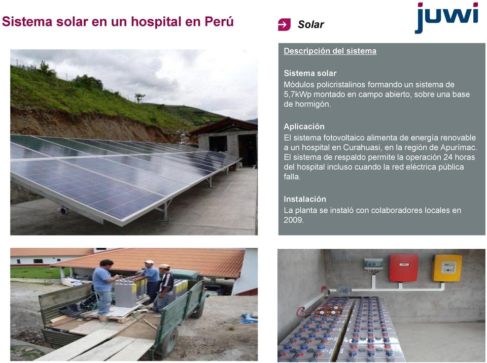 Aplicación El sistema fotovoltaico alimenta de energía renovable a un hospital en Curahuasi, en la región de Apurímac.