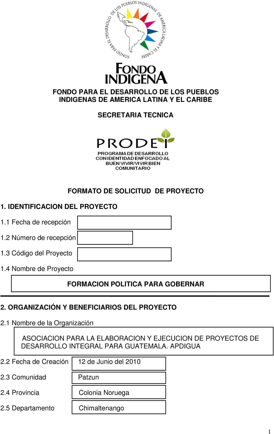 4 Nombre de Proyecto FORMACION POLITICA PARA GOBERNAR 2. ORGANIZACIÓN Y BENEFICIARIOS DEL PROYECTO 2.