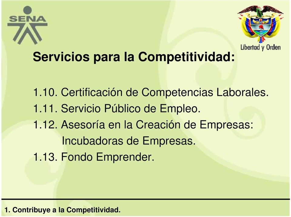Servicio Público de Empleo. 1.12.