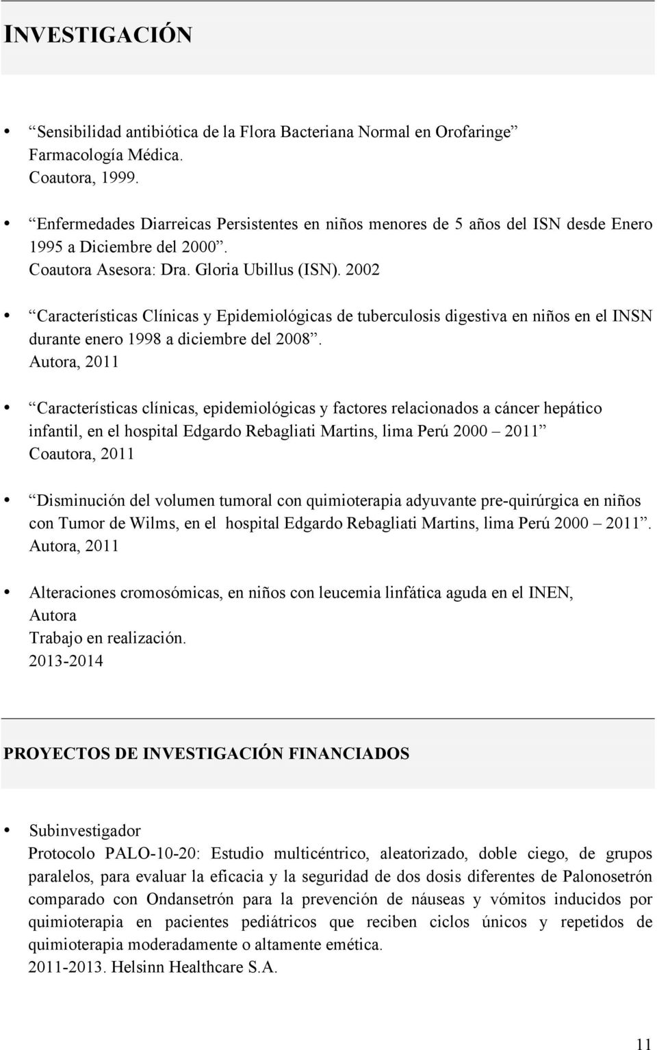 2002 Características Clínicas y Epidemiológicas de tuberculosis digestiva en niños en el INSN durante enero 1998 a diciembre del 2008.