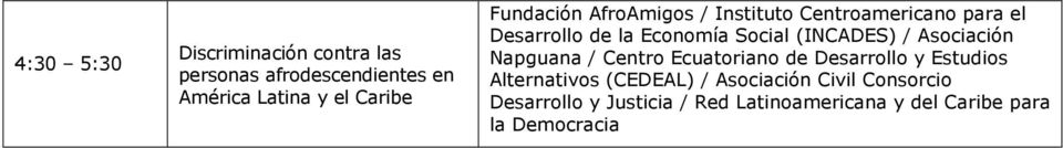 (INCADES) / Asociación Napguana / Centro Ecuatoriano de Desarrollo y Estudios Alternativos