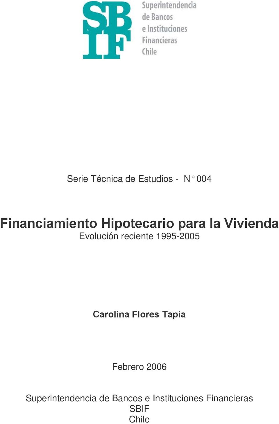 1995-2005 Carolina Flores Tapia Febrero 2006