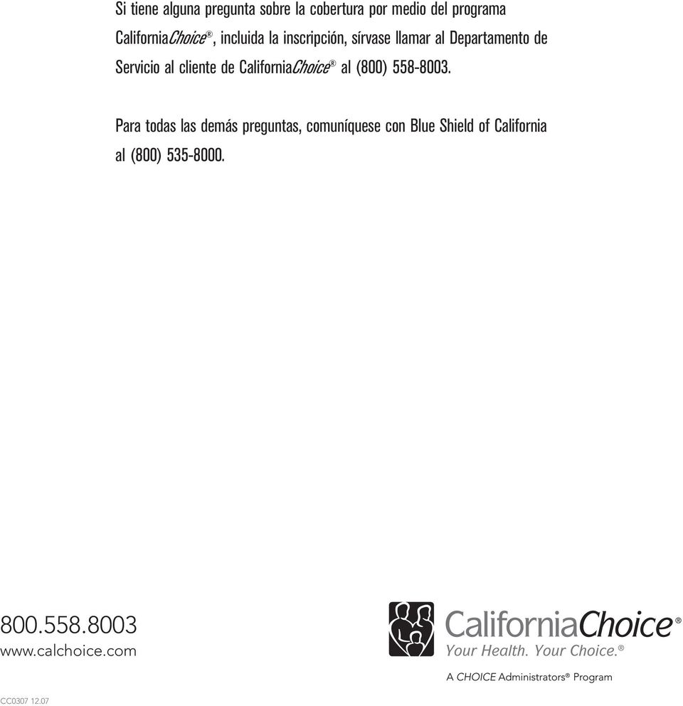 CaliforniaChoice al (800) 558-8003.