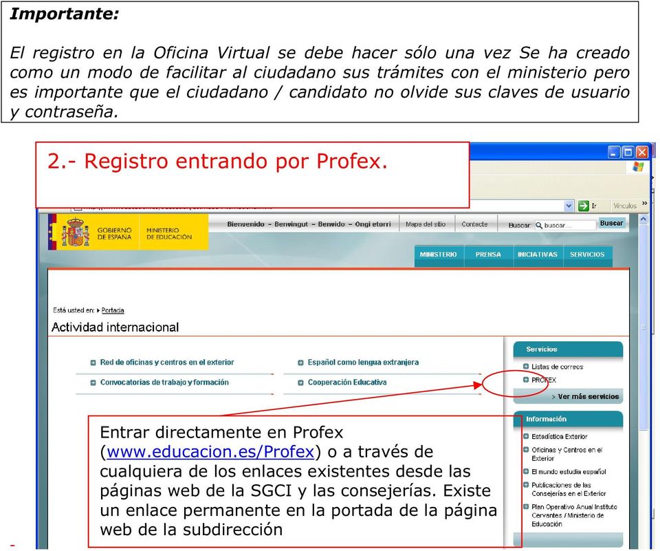 - Registro entrando por Profex. - Entrar directamente en Profex (www.educacion.
