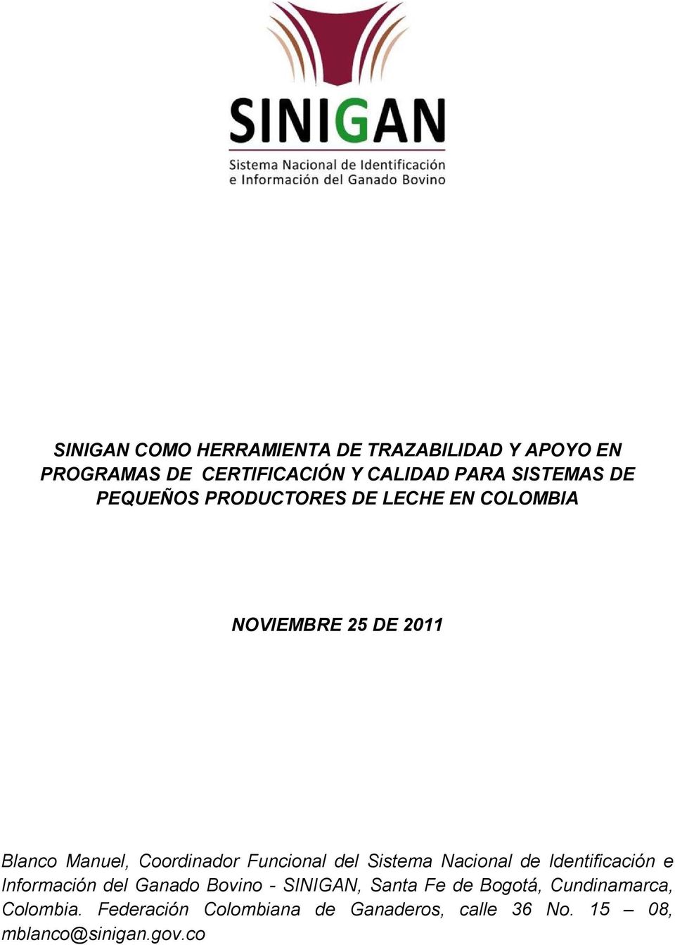 del Sistema Nacional de Identificación e Información del Ganado Bovino - SINIGAN, Santa Fe de Bogotá,