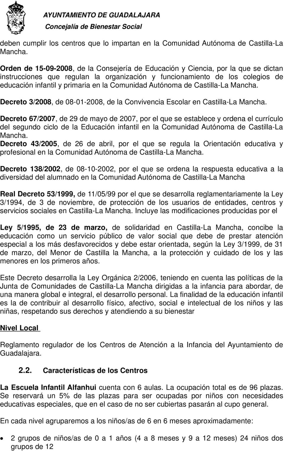 Comunidad Autónoma de Castilla-La Mancha. Decreto 3/2008, de 08-01-2008, de la Convivencia Escolar en Castilla-La Mancha.