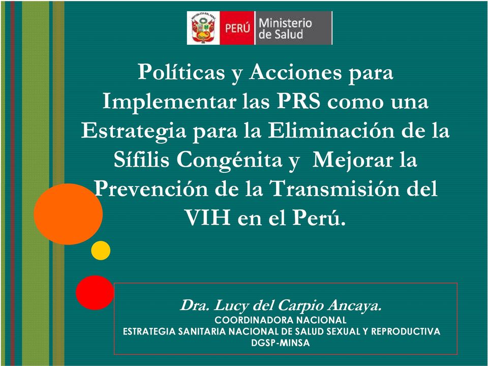 Transmisión del VIH en el Perú. Dra. Lucy del Carpio Ancaya.