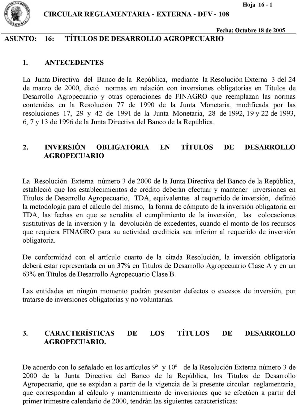 Agropecuario y otras operaciones de FINAGRO que reemplazan las normas contenidas en la Resolución 77 de 1990 de la Junta Monetaria, modificada por las resoluciones 17, 29 y 42 de 1991 de la Junta