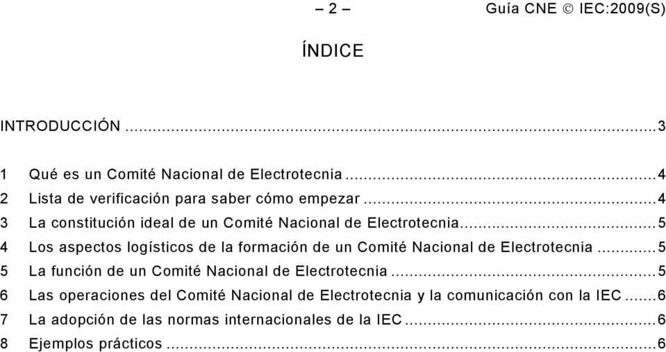 ..5 4 Los aspectos logísticos de la formación de un Comité Nacional de Electrotecnia.