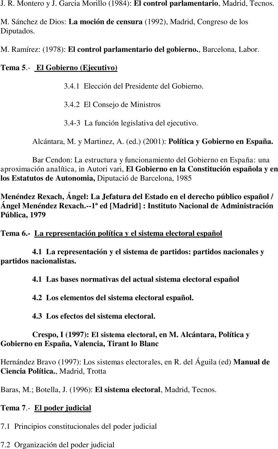 (ed.) (2001): Política y Gobierno en España.