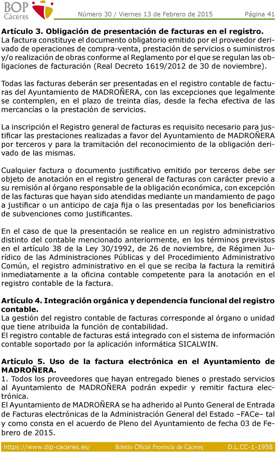 por el que se regulan las obligaciones de facturación (Real Decreto 1619/2012 de 30 de noviembre).