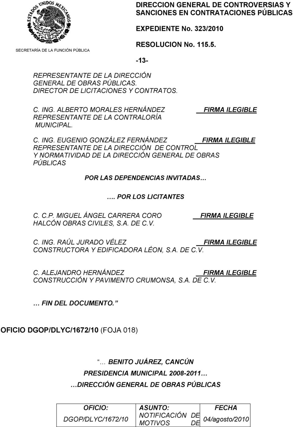 ALBERTO MORALES HERNÁNDEZ FIRMA ILEGIBLE REPRESENTANTE DE LA CONTRALORÍA MUNICIPAL. C. ING.