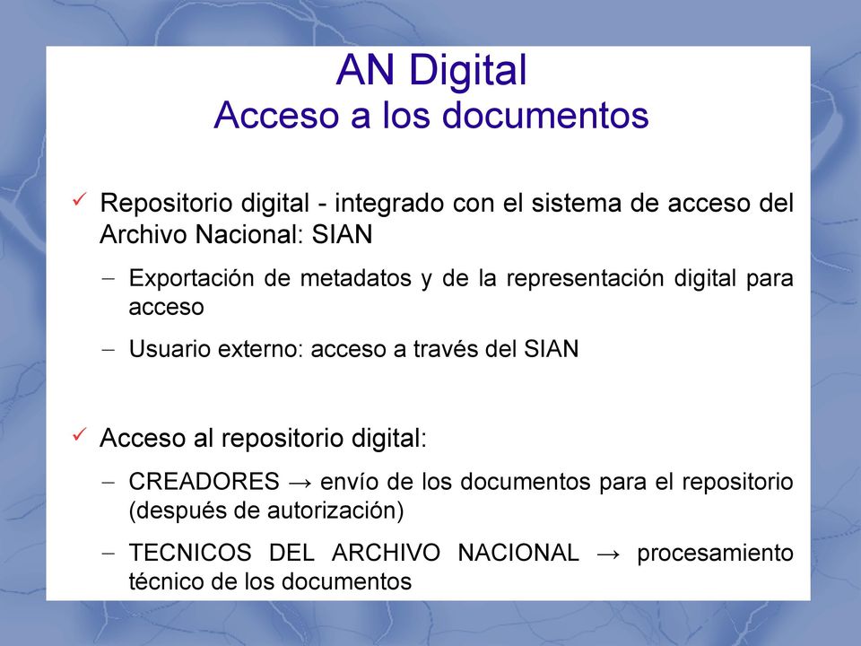 acceso a través del SIAN Acceso al repositorio digital: CREADORES envío de los documentos para el