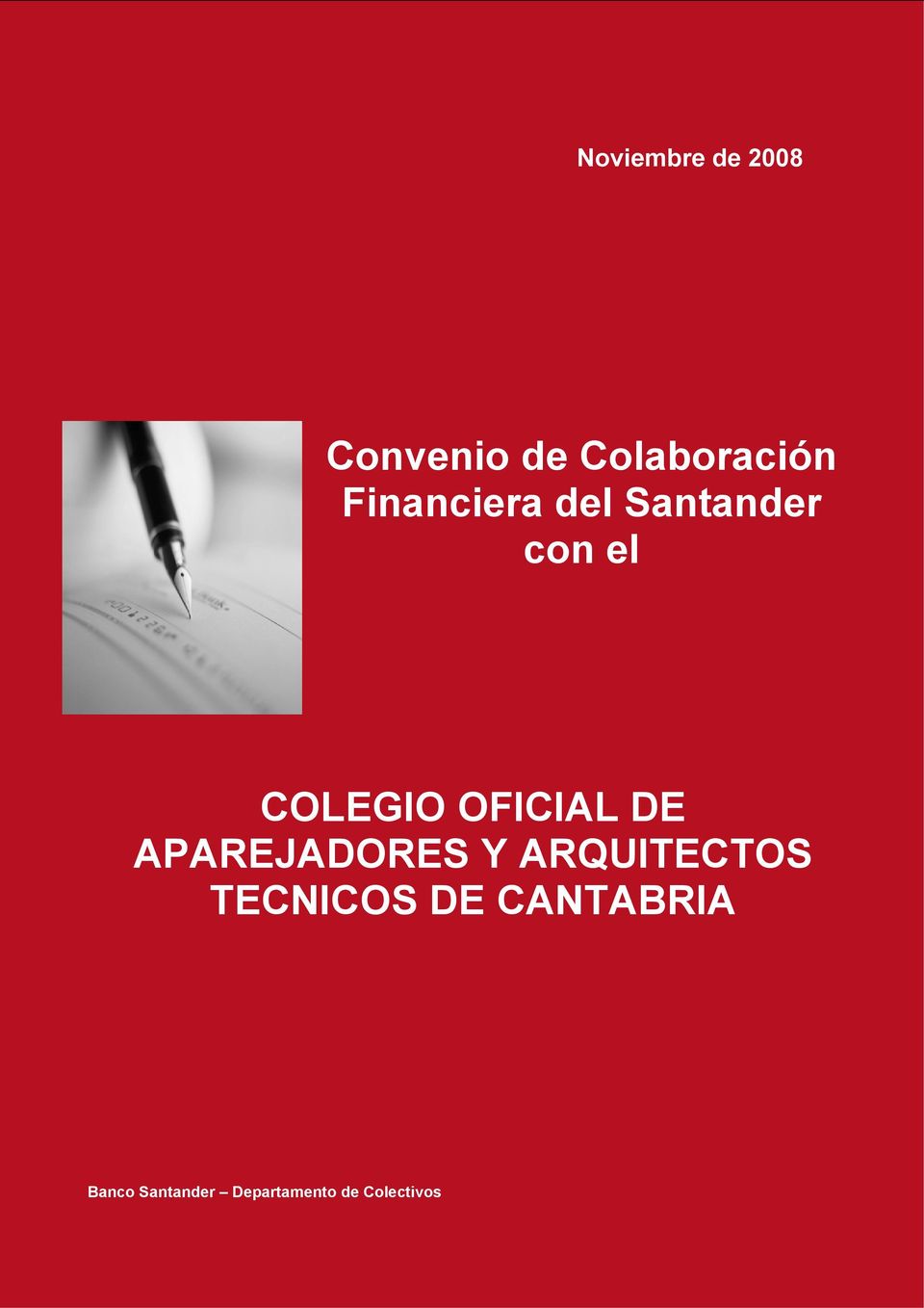 ARQUITECTOS TECNICOS DE CANTABRIA Banco Santander