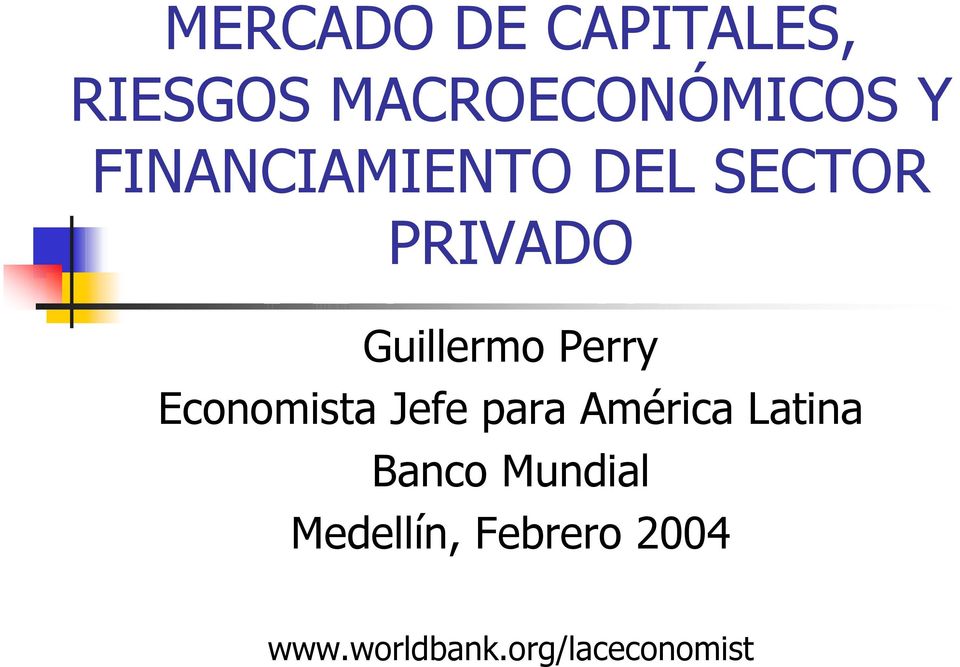 Economista Jefe para América Latina Banco Mundial