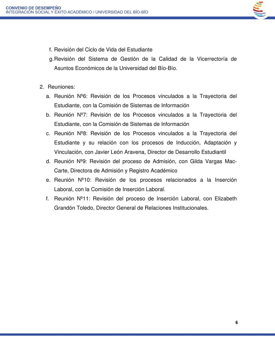 Reunión Nº7: Revisión de los Procesos vinculados a la Trayectoria del Estudiante, con la Comisión de Sistemas de Información c.