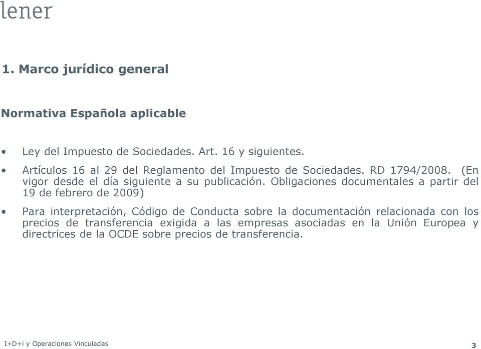Obligaciones documentales a partir del 19 de febrero de 2009) Para interpretación, Código de Conducta sobre la documentación
