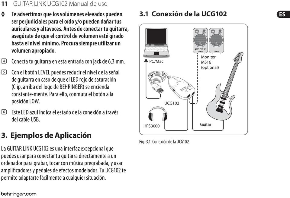 (4) Conecta tu guitarra en esta entrada con jack de 6,3 mm.