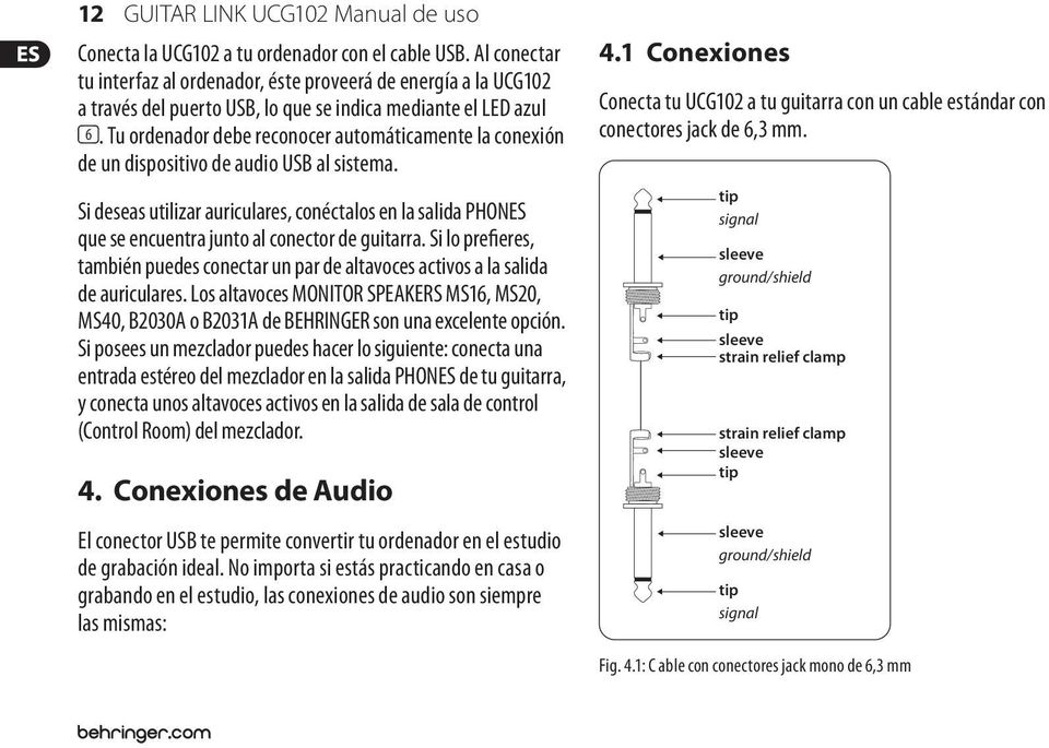 Tu ordenador debe reconocer automáticamente la conexión de un dispositivo de audio USB al sistema.