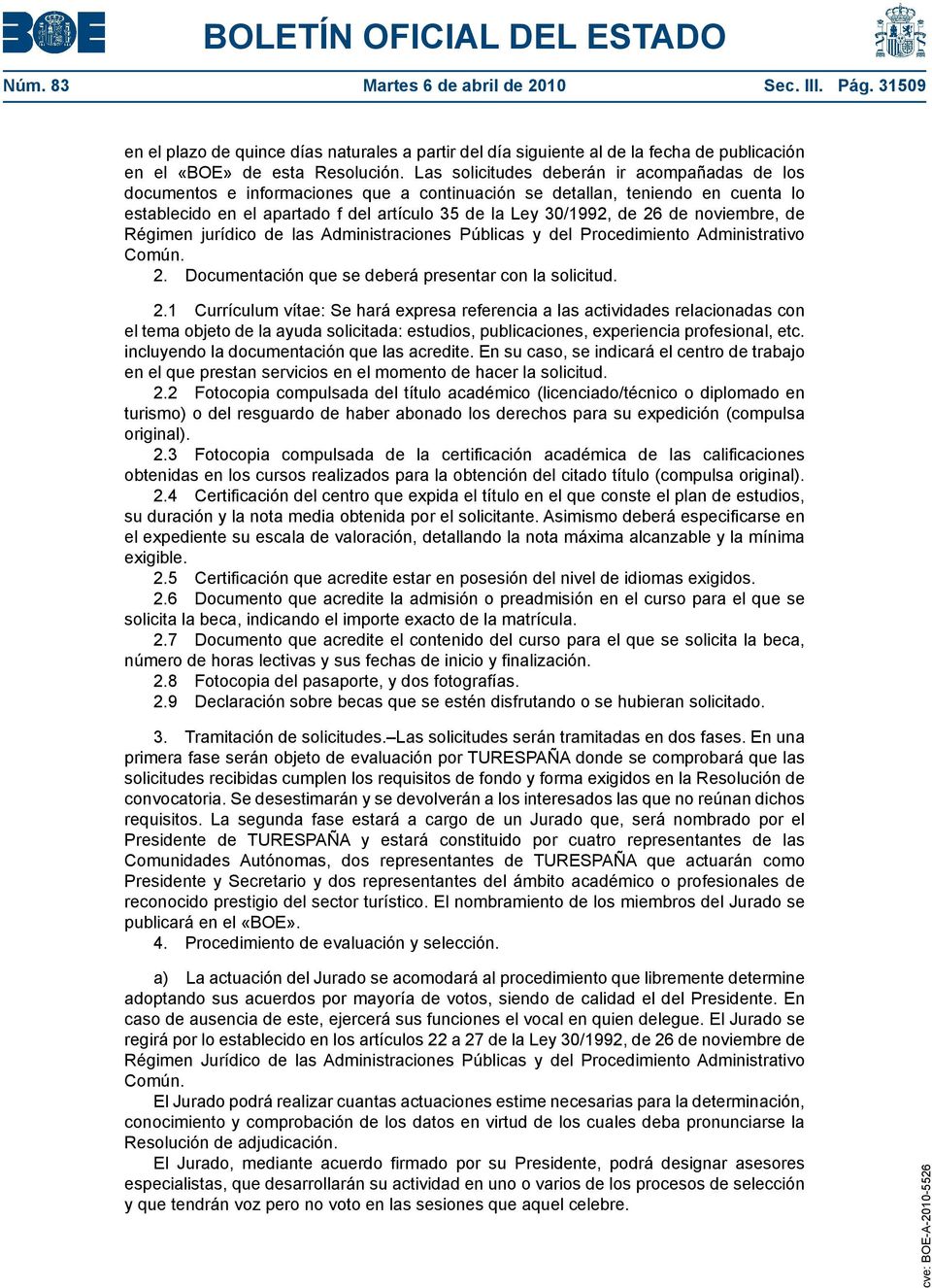 noviembre, de Régimen jurídico de las Administraciones Públicas y del Procedimiento Administrativo Común. 2.