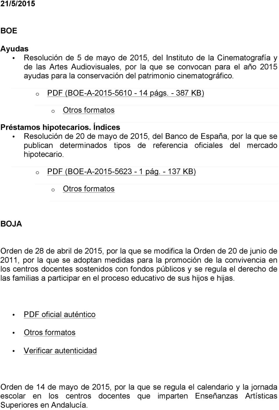 Índices Reslución de 20 de may de 2015, del Banc de España, pr la que se publican determinads tips de referencia ficiales del mercad hiptecari. PDF (-A-2015-5623 - 1 pág.