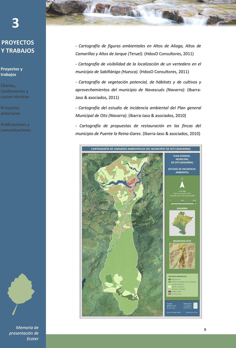 (HdosO Consultores, 2011) - Cartografía de vegetación potencial, de hábitats y de cultivos y aprovechamientos del municipio de Navascués (Navarra).