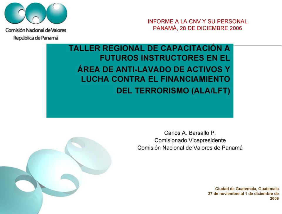 DEL TERRORISMO (ALA/LFT) Carlos A. Barsallo P.