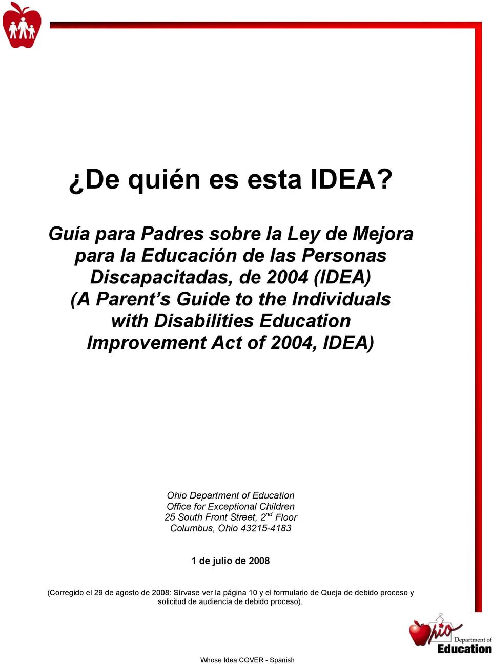 Individuals with Disabilities Education Improvement Act of 2004, IDEA) Ohio Department of Education Office for Exceptional Children 25