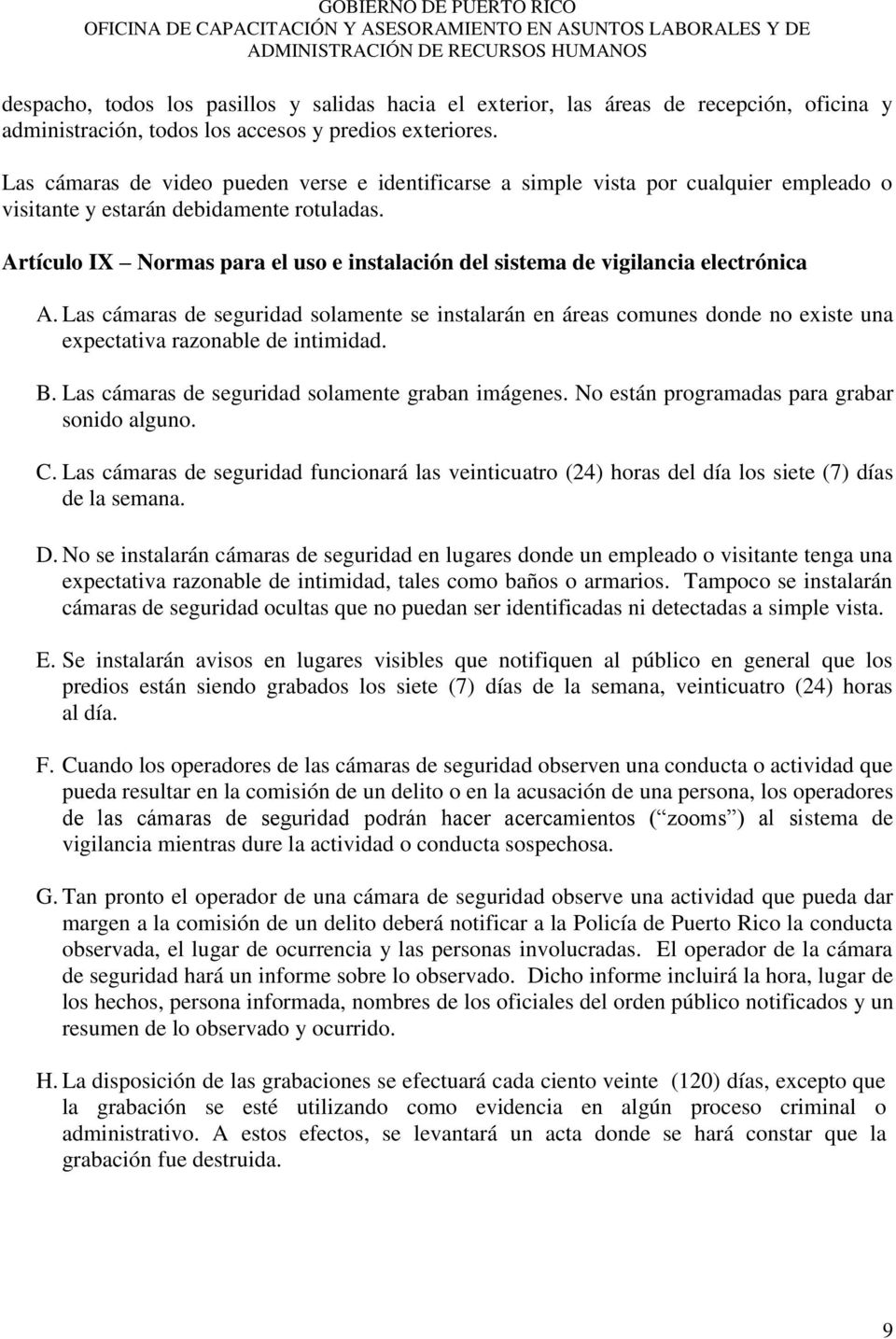 Artículo IX Normas para el uso e instalación del sistema de vigilancia electrónica A.