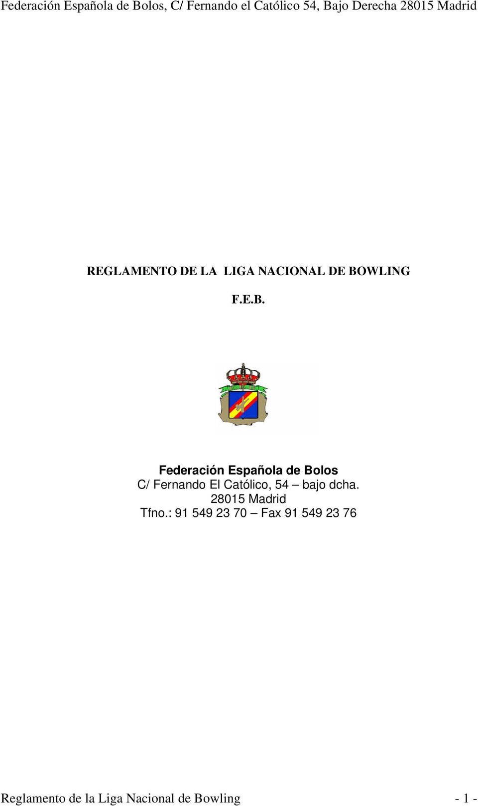 Federación Española de Bolos C/ Fernando El Católico,