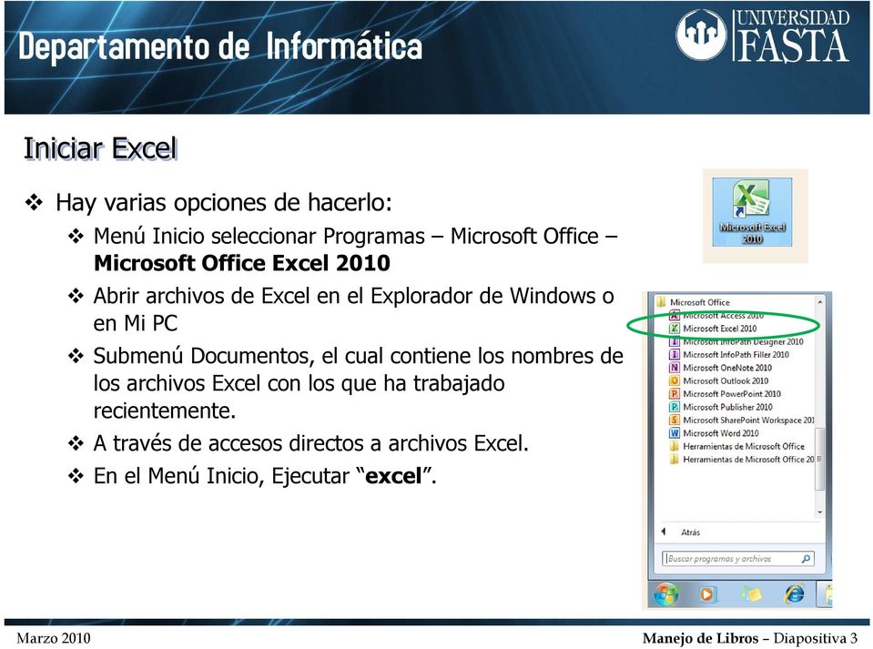 Documentos, el cual contiene los nombres de los archivos Excel con los que ha trabajado recientemente.