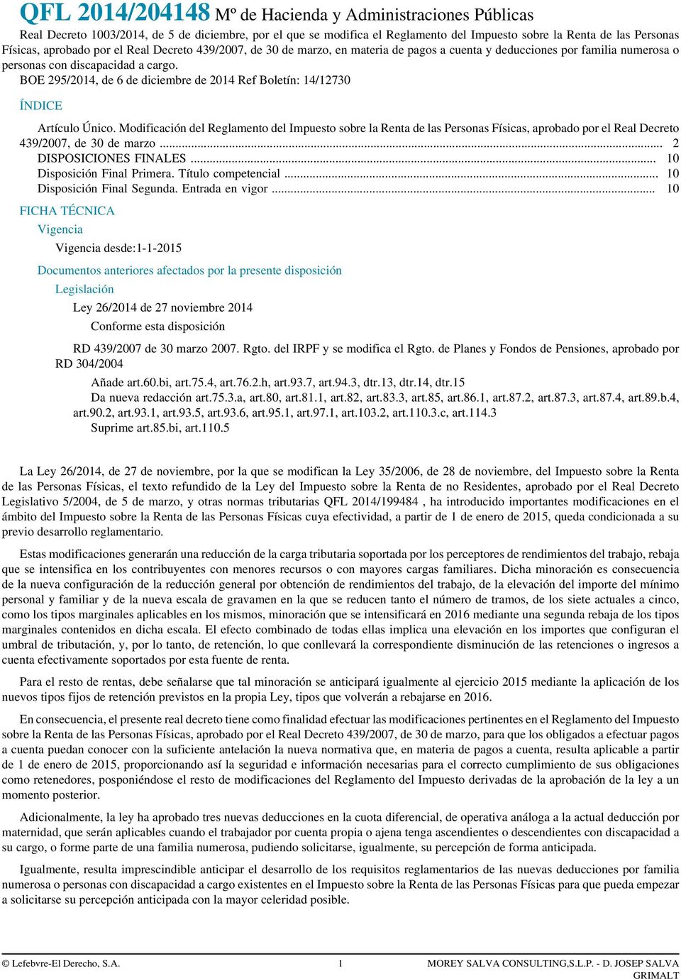 BOE 295/2014, de 6 de diciembre de 2014 Ref Boletín: 14/12730 ÍNDICE Artículo Único.