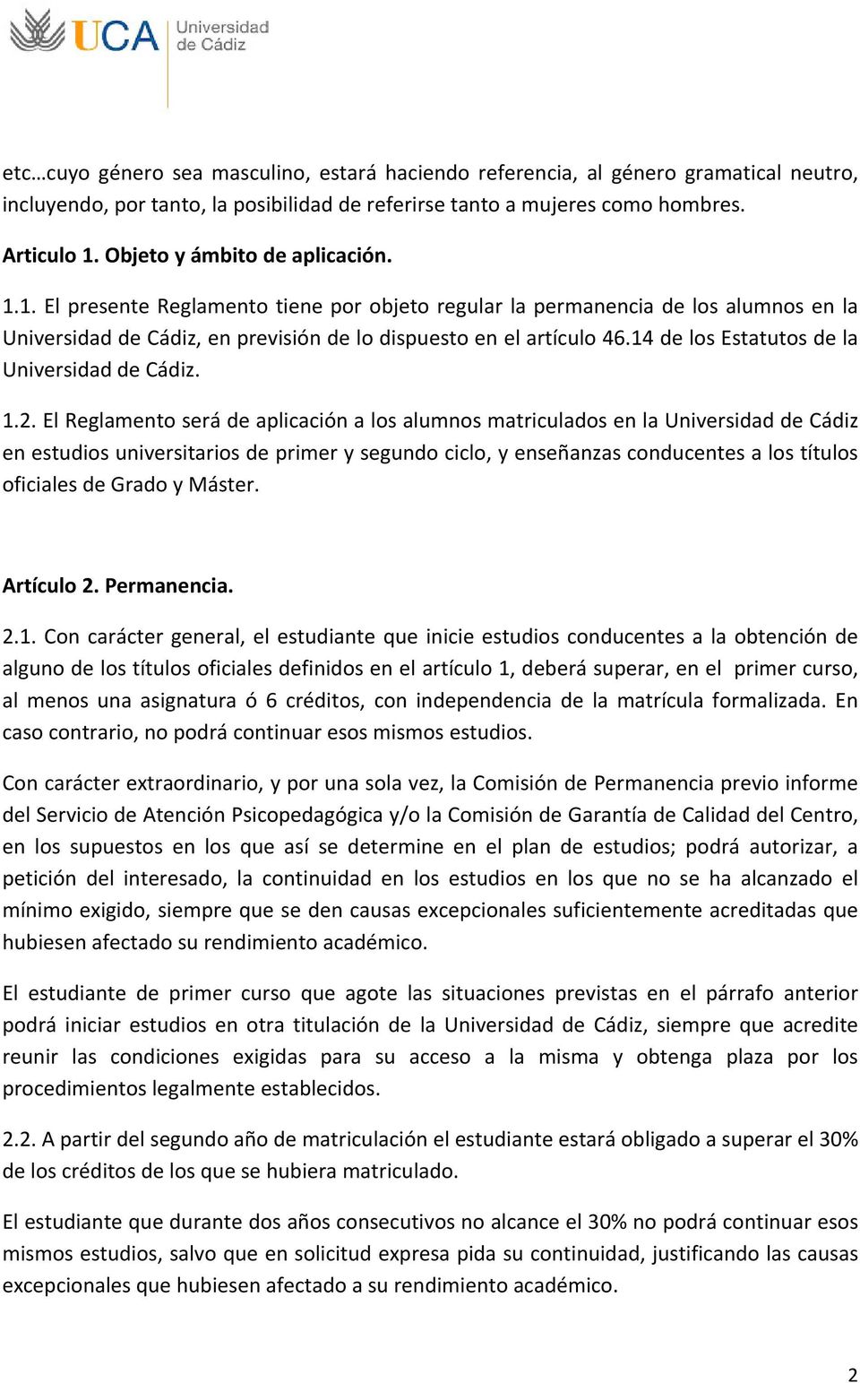14 de los Estatutos de la Universidad de Cádiz. 1.2.