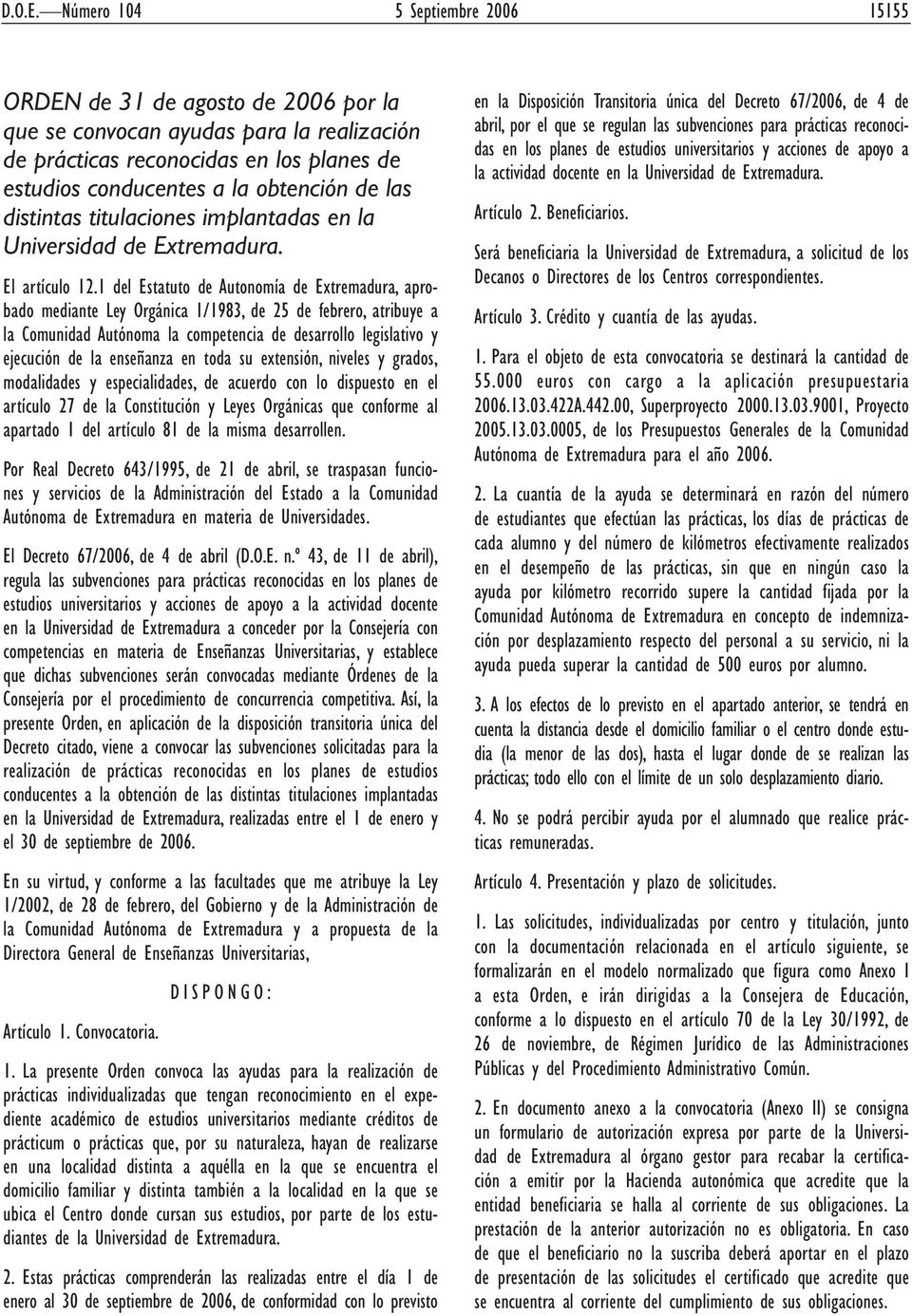 distintas titulaciones implantadas en la Universidad de Extremadura. El artículo 12.