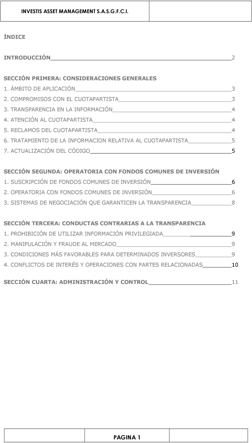 SUSCRIPCIÓN DE FONDOS COMUNES DE INVERSIÓN 6 2. OPERATORIA CON FONDOS COMUNES DE INVERSIÓN 6 3.