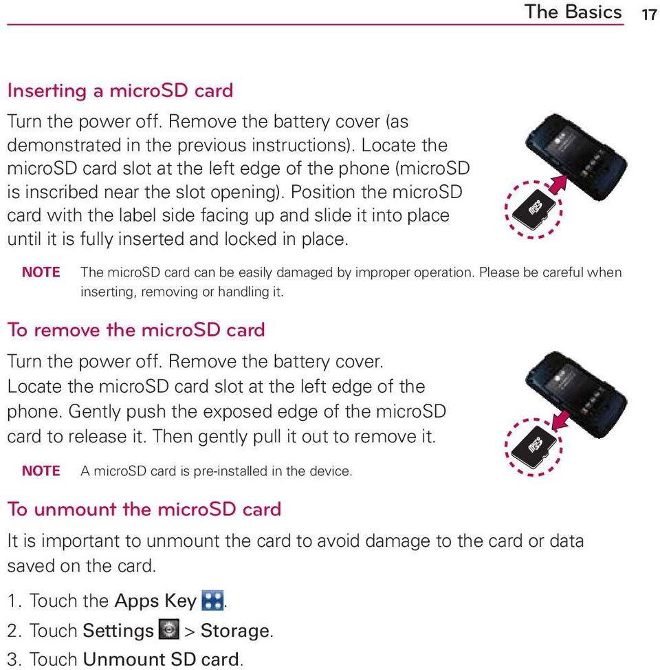 Position the microsd card with the label side facing up and slide it into place until it is fully inserted and locked in place. NOTE The microsd card can be easily damaged by improper operation.