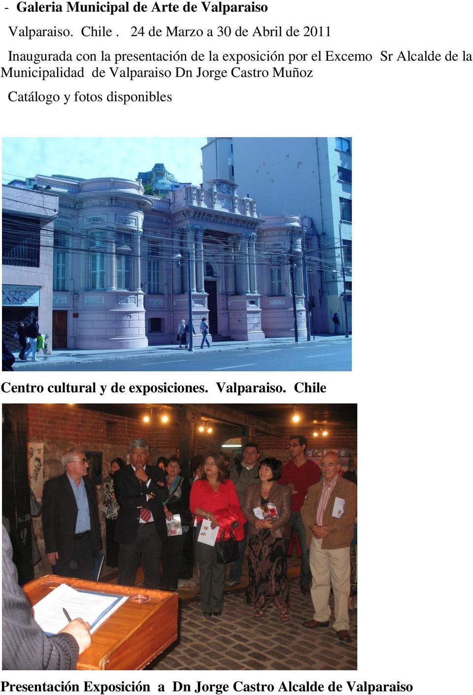 Excemo Sr Alcalde de la Municipalidad de Valparaiso Dn Jorge Castro Muñoz Catálogo y fotos