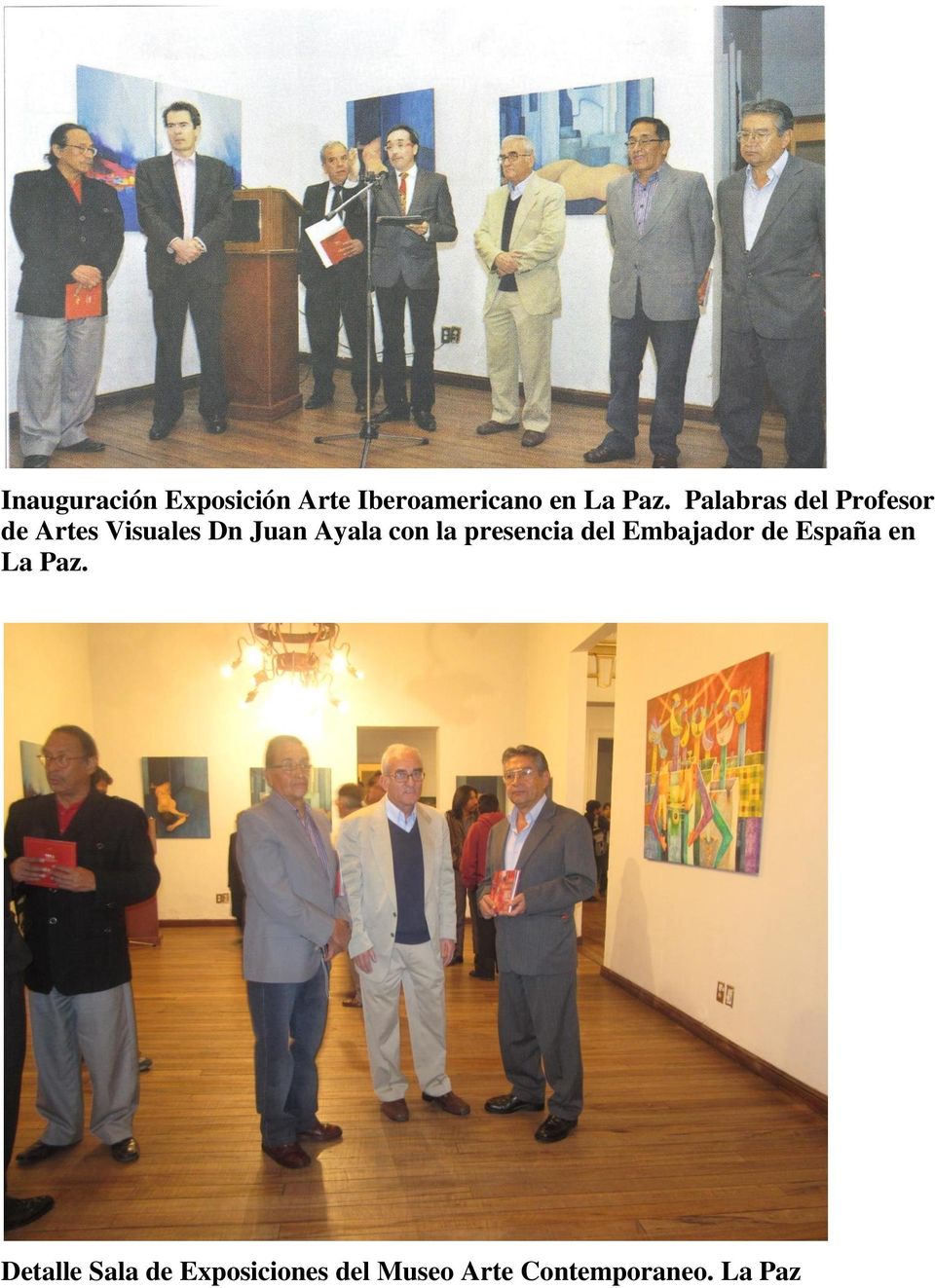 con la presencia del Embajador de España en La Paz.