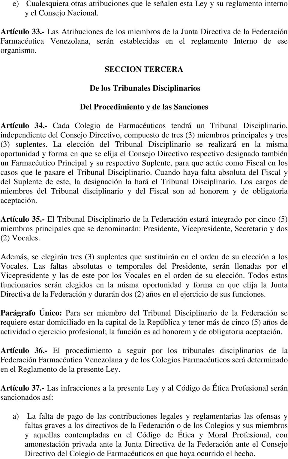 SECCION TERCERA De los Tribunales Disciplinarios Del Procedimiento y de las Sanciones Artículo 34.