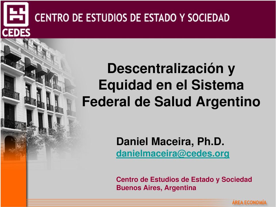 Ph.D. danielmaceira@cedes.