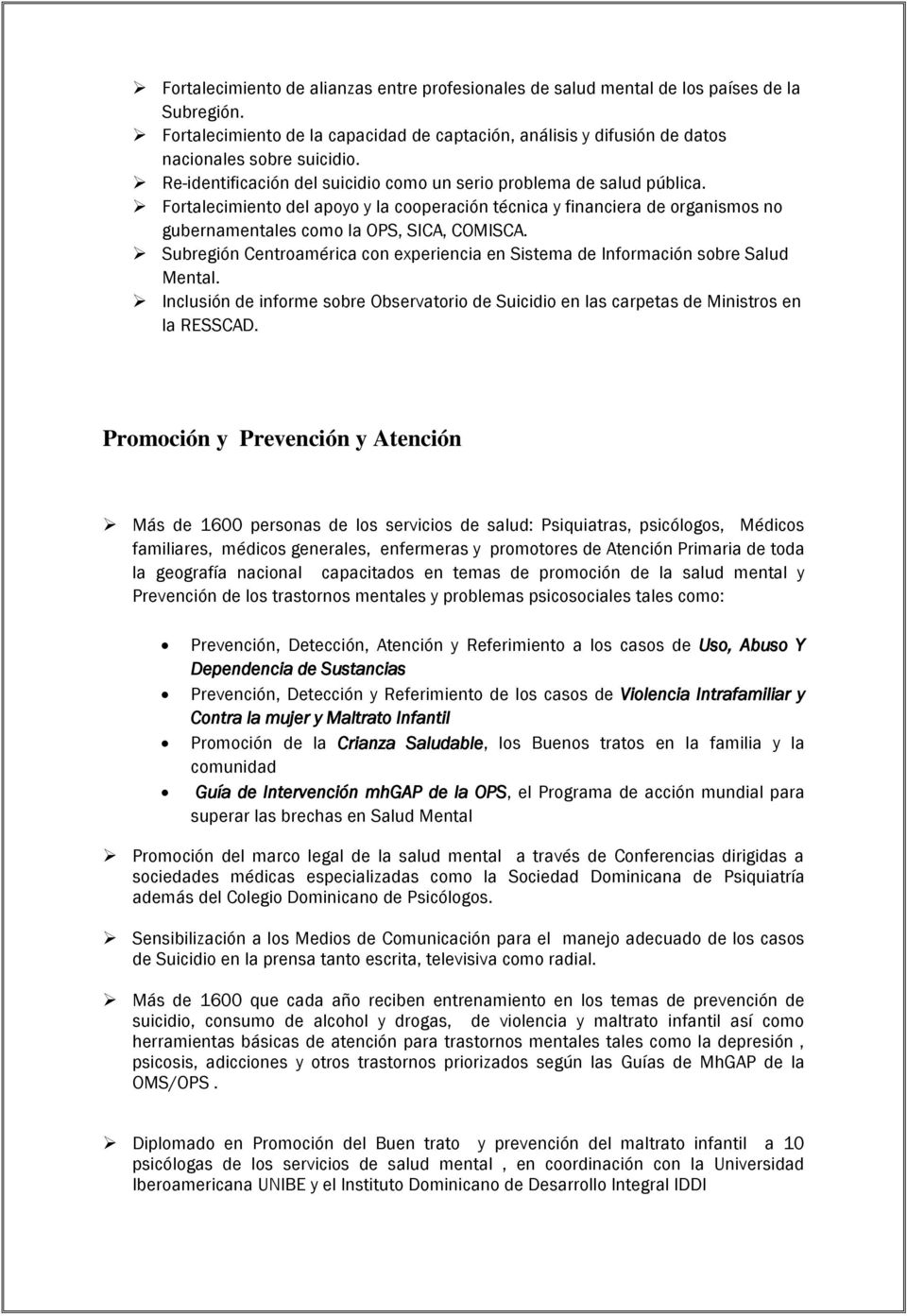 Subregión Centroamérica con experiencia en Sistema de Información sobre Salud Mental. Inclusión de informe sobre Observatorio de Suicidio en las carpetas de Ministros en la RESSCAD.