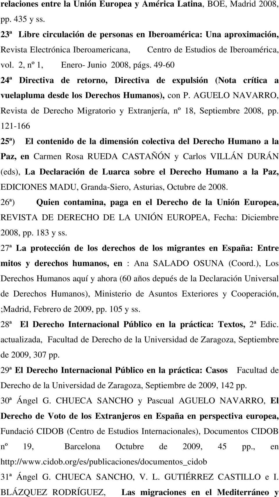 49-60 24ª Directiva de retorno, Directiva de expulsión (Nota crítica a vuelapluma desde los Derechos Humanos), con P.