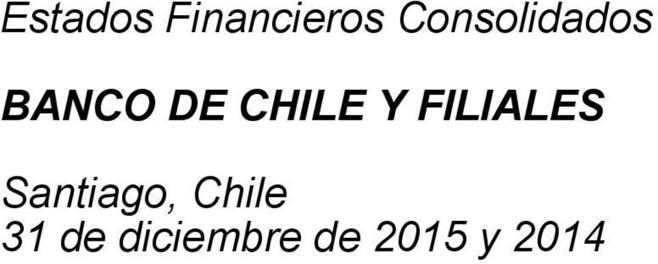 CHILE Y FILIALES Santiago,