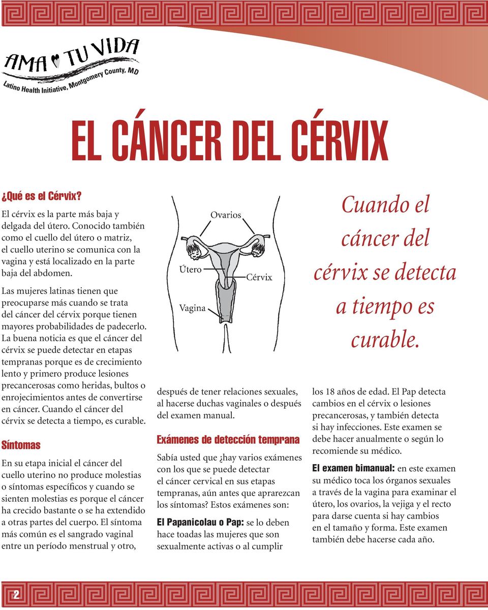 Las mujeres latinas tienen que preocuparse más cuando se trata del cáncer del cérvix porque tienen mayores probabilidades de padecerlo.