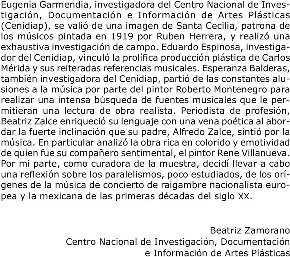 Eduardo Espinosa, investigador del Cenidiap, vinculó la prolífica producción plástica de Carlos Mérida y sus reiteradas referencias musicales.